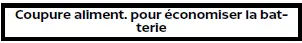 Coupure d'alimentation pour économiser la batterie (Nissan Rogue)