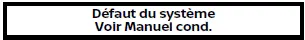 Nissan Rogue - avertissement défaut du système (voir manuel conducteur)