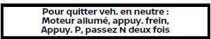 Nissan Rogue - témoin : guidage du mode de maintien au point mort